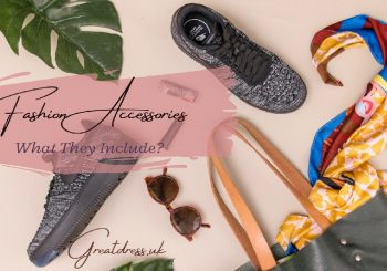Fashion Accessories:  What They Include?