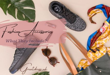 Fashion Accessories:  What They Include?