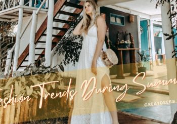 Fashion Trends during Summer