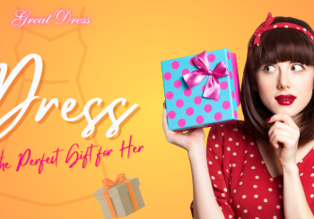 Dress is the Perfect Gift for Her
