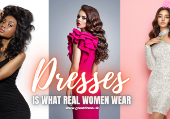 Dresses Is What Real Women Wear