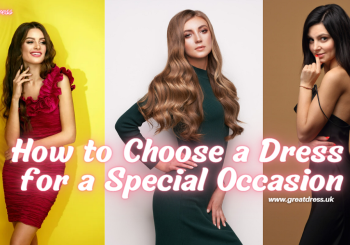 How to Choose a Dress for a Special Occasion