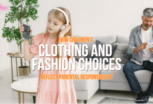 How Children’s Clothing and Fashion Choices Reflect Parental Responsibility