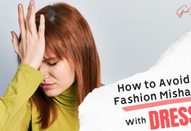 No More Fashion Mishaps With Dresses