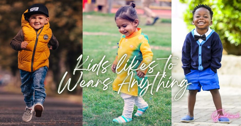 Kids likes to Wears Anything