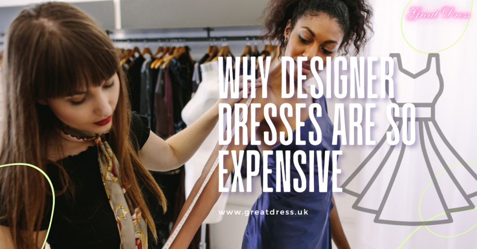 Why Designer Dresses Are So Expensive