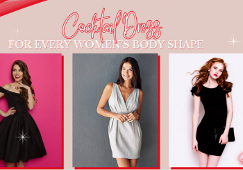 Cocktail Dress For Every Women’s Body Shape