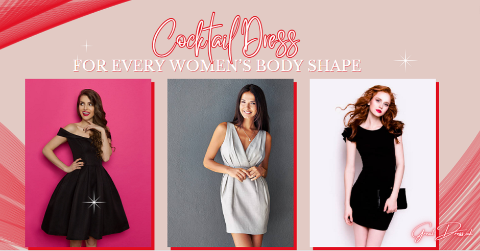 Cocktail Dress For Every Women’s Body Shape