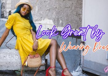 Look Great by Wearing Dresses