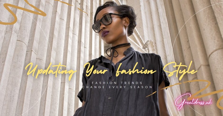 Updating Your Fashion Style