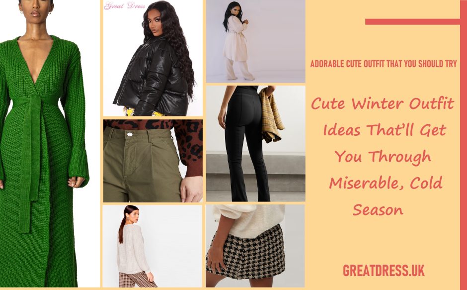 Cute Winter Outfit Ideas That’ll Get You Through Miserable, Cold Season