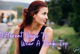 Different Ways To Wear A Tank Top
