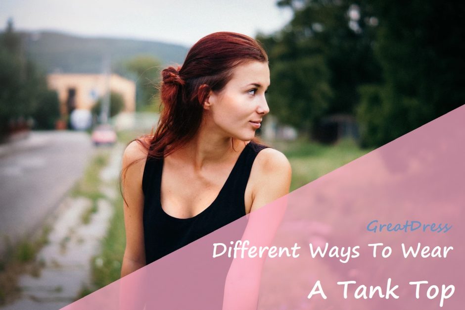 Different Ways To Wear A Tank Top