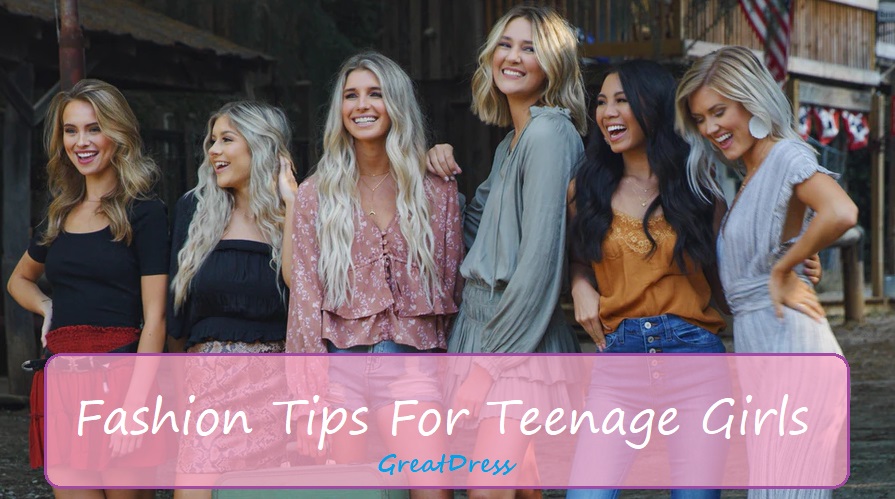 Fashion Tips For Teenage Girls
