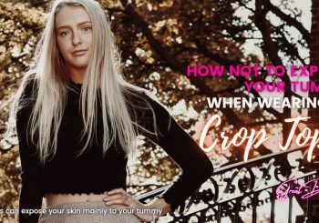 How Not to Expose Your Tummy When Wearing a Crop Tops