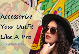Accessorize Your Outfit Like A Pro