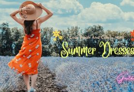 Look Fresh And Comfy With Summer Dresses