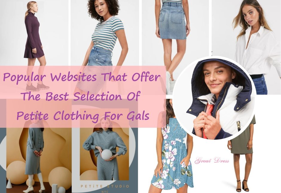 Popular Websites That Offer The Best Selection Of Petite Clothing For Gals
