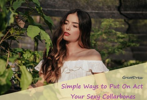 Simple Ways to Put On Act Your Sexy Collarbones